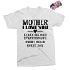 I Love You Mother Exclusive T-shirt