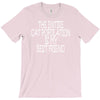 the enire cat population is my best friend T-Shirt