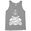 I Am Boxer Actually In A Very Commited Relationship Tank Top