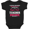 i never dreamed i would be a super cool teacher. but here i am killing Baby Bodysuit