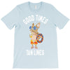 good times tan lines T-Shirt