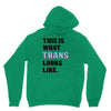 This is What Trans Looks Like Unisex Hoodie