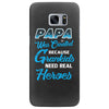 Papa Was Created because Grankids Need Real Heroes Samsung Galaxy S7 Edge