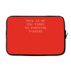 this is my too tired to function Laptop sleeve