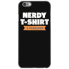nerdy shirt iPhone 6/6s Case