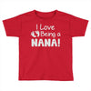 nana's Toddler T-shirt