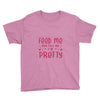 Feed Me and Tell Me I'm Pretty Youth Tee