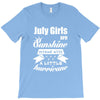 July Girls Are Sunshine Mixed With A Little Hurricane T-Shirt