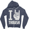 i love thrash Zipper Hoodie