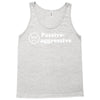 passive agressive Tank Top