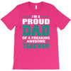 proud dad of a freaking awesome teacher. father's day gift for dad. T-Shirt