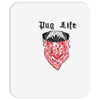 pug life Mousepad