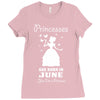 Princesses Are Born In June Ladies Fitted T-Shirt