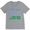i am your favorite child V-Neck Tee