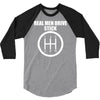 real men drive stick 3/4 Sleeve Shirt
