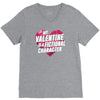 my valentine is a fictional character V-Neck Tee
