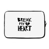 break my heart Laptop sleeve