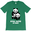 Still Alive Bitches T-Shirt
