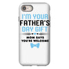 I'm Your Father's Day Gift Mom Says You're Welcome Baby Boy iPhone 8