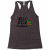 holly jolly christmas Racerback Tank