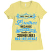 They Call Me Brother Partner in Crime Ladies Fitted T-Shirt