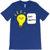 wattever! T-Shirt