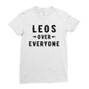Leos Over Everyone Ladies Fitted T-Shirt