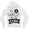 be a voice not an echo Zipper Hoodie