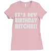 it's my birthday b...hes Ladies Fitted T-Shirt