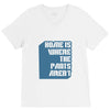 home is where the pants aren't V-Neck Tee