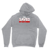 i'm saved but i keep sinning Unisex Hoodie