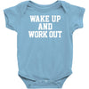 wake up work out Baby Onesie