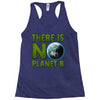 there is no planet  b earth day Racerback Tank