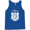 i only have one cat my cat has a few cat Tank Top