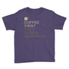 coffee then human resources Youth Tee