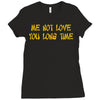 me not love Ladies Fitted T-Shirt