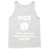 pigs thank the lord they're made from bacon Tank Top