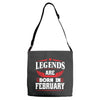 Legends Are Born In February Adjustable Strap Totes