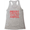 merry christmas ya filthy animal Racerback Tank
