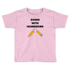 down with homework Toddler T-shirt