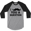 i mustache you 3/4 Sleeve Shirt
