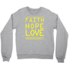 faith, hope and love Crewneck Sweatshirt