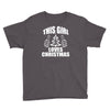this girl loves christmas Youth Tee