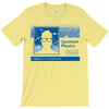 quantum physics it's complicated T-Shirt