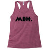 meh Racerback Tank