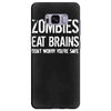 ombies eat brains so you're safe Samsung Galaxy S8 Plus