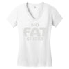 no fat chicks (2) Women's V-Neck T-Shirt