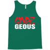 goes geous Tank Top