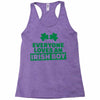 everyone loves an irish boy Racerback Tank