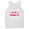 yes dogs are my children. get over it Tank Top